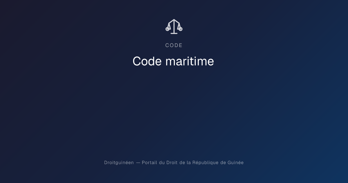 Code maritime guinéen 2019 — Texte intégral | Droitguinéen